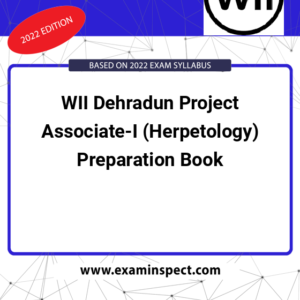 WII Dehradun Project Associate-I (Herpetology) Preparation Book